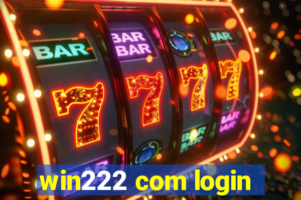 win222 com login